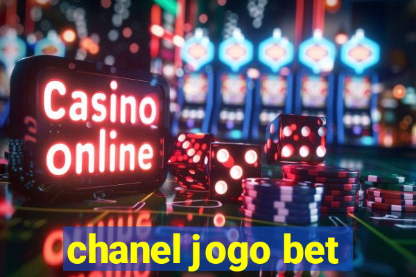 chanel jogo bet